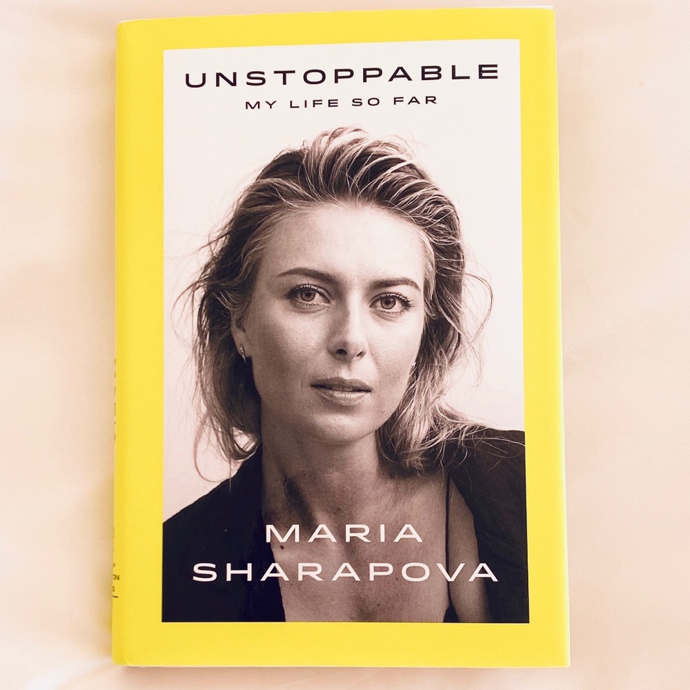 Unstoppable: My Life So Far by Maria Sharapova